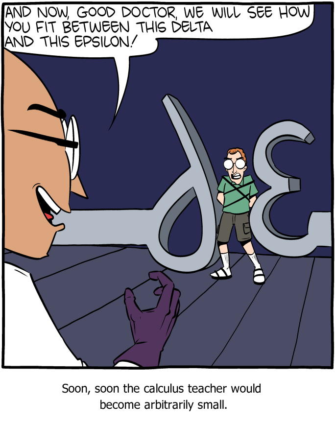 A villain threatens a calculus teacher between giant delta and epsilon symbols, saying, 'And now, good doctor, we will see how you fit between this delta and this epsilon!' The caption reads, 'Soon, soon the calculus teacher would become arbitrarily small.'
